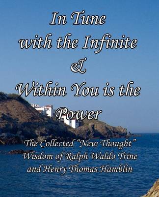 Book cover for In Tune with the Infinite & Within You Is the Power