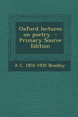 Cover of Oxford Lectures on Poetry - Primary Source Edition