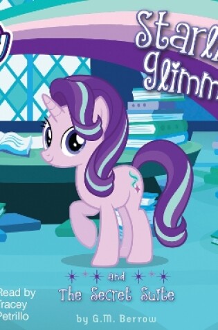 Cover of Starlight Glimmer and the Secret Suite