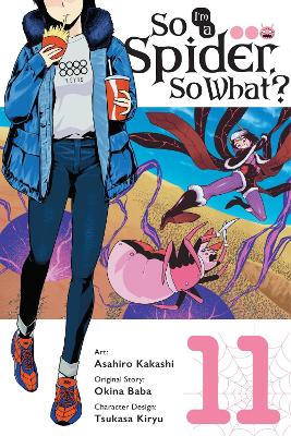 Book cover for So I'm a Spider, So What?, Vol. 11 (manga)