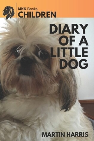 Cover of Diary of a Little Dog