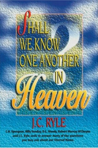 Cover of Shall We Know One Another in Heaven?