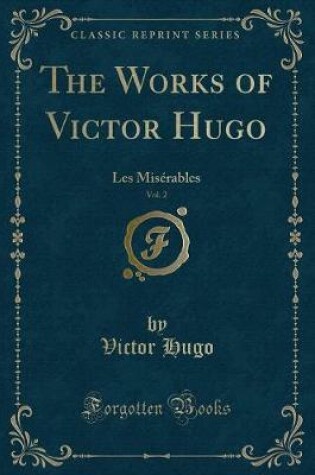 Cover of The Works of Victor Hugo, Vol. 2