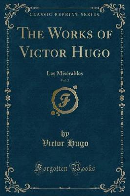 Book cover for The Works of Victor Hugo, Vol. 2