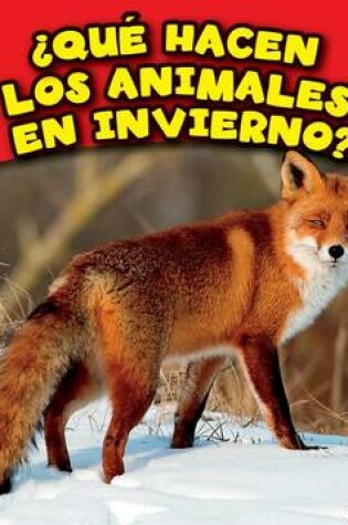 Cover of Que Hacen Los Animales En Invierno?
