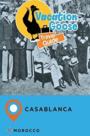 Cover of Vacation Goose Travel Guide Casablanca Morocco