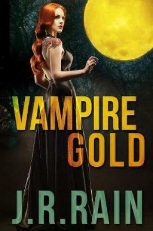 Cover of Vampire Gold and Other Stories (Includes a Samantha Moon Story)
