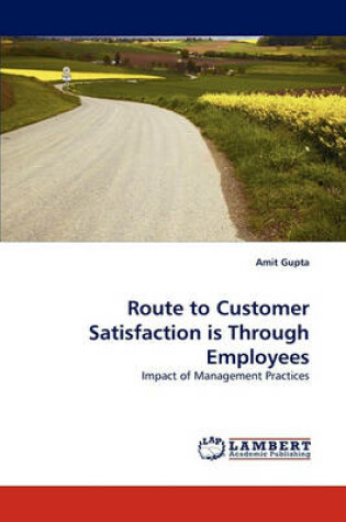 Cover of Route to Customer Satisfaction is Through Employees