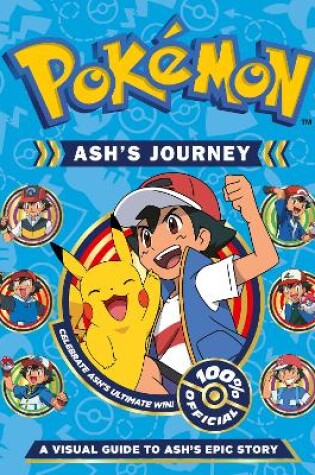 Cover of Pokémon Ash's Journey: A Visual Guide to Ash's Epic Story