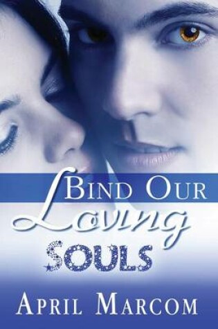 Cover of Bind Our Loving Souls