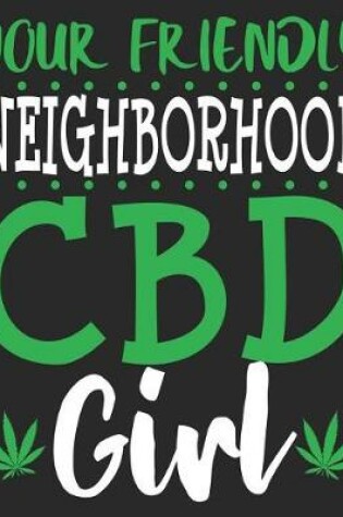 Cover of Your Friendly Neighborhood CBD Girl