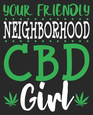 Book cover for Your Friendly Neighborhood CBD Girl