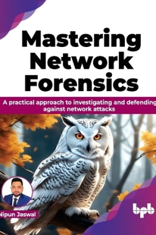 Cover of Mastering Network Forensics