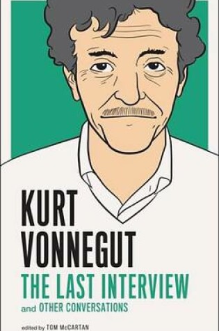Cover of Kurt Vonnegut: The Last Interview