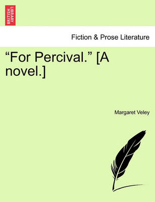 Book cover for "For Percival." [A Novel.] Vol. II