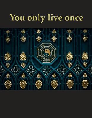 Book cover for You only live once