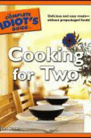 Cover of The Complete Idiot's Guide to Cooking for Two