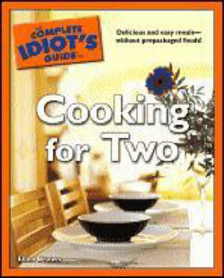 Cover of The Complete Idiot's Guide to Cooking for Two