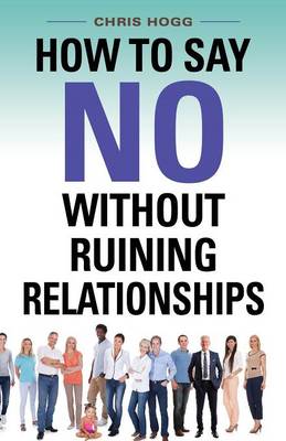 Book cover for How to Say No Without Ruining Relationships