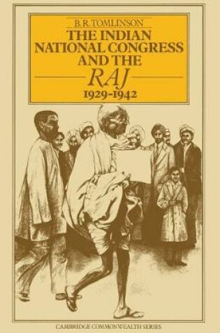 Cover of The Indian National Congress and the Raj, 1929-1942