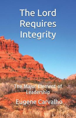 Book cover for The Lord Requires Integrity