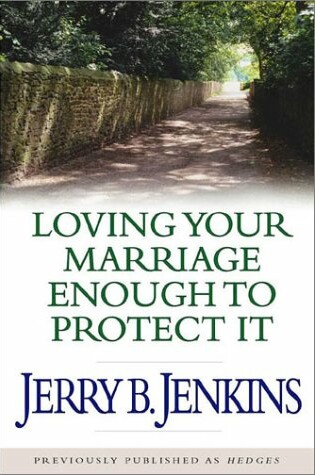 Cover of Loving Your Marriage Enough to Protect it