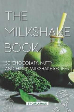 Cover of The Milkshake Book