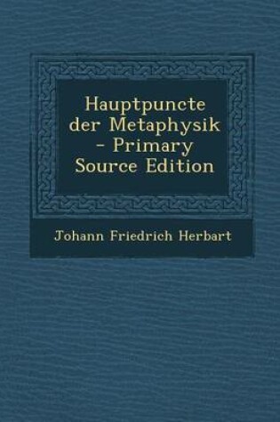 Cover of Hauptpuncte Der Metaphysik - Primary Source Edition