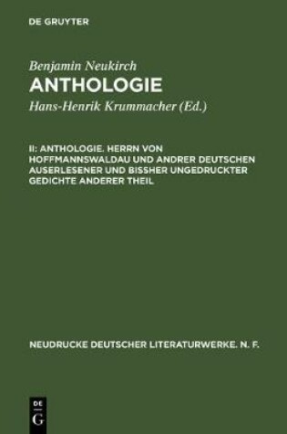 Cover of Anthologie. Herrn Von Hoffmannswaldau Und Andrer Deutschen Auserlesener Und Bissher Ungedruckter Gedichte Anderer Theil