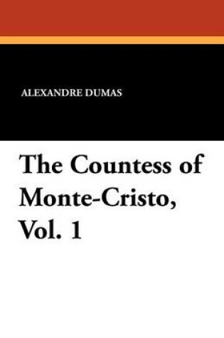 Cover of The Countess of Monte-Cristo, Vol. 1