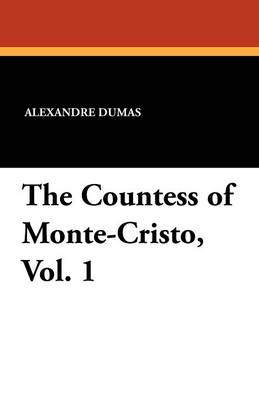 Book cover for The Countess of Monte-Cristo, Vol. 1