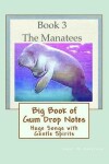 Book cover for Big Book of Gum Drop Notes - Manatees - Book 3