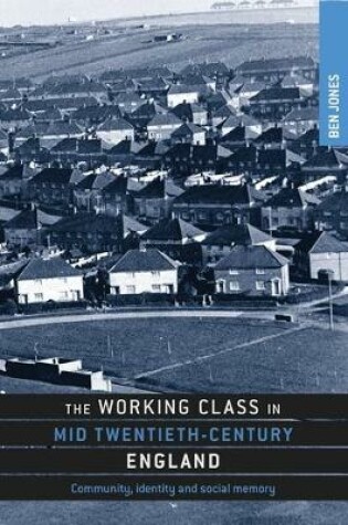 Cover of The Working Class in Mid-Twentieth-Century England