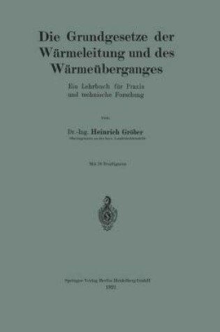 Cover of Die Grundgesetze der Wärmeleitung und des Wärmeüberganges