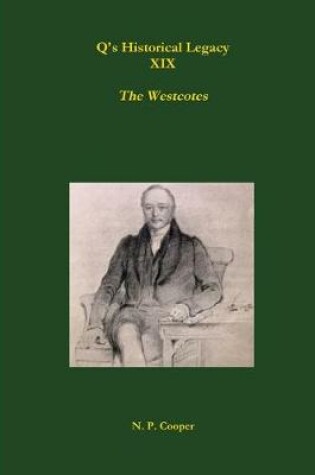 Cover of Q's Historical Legacy - XIX - The Westcotes (Napoleonic Prisoners of War in Devon)