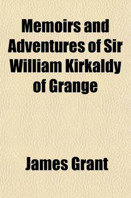 Book cover for Memoirs and Adventures of Sir William Kirkaldy of Grange