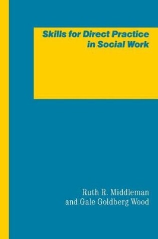 Cover of Skills for Direct Practice in Social Work