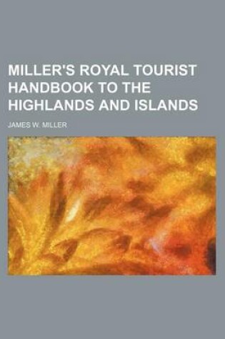 Cover of Miller's Royal Tourist Handbook to the Highlands and Islands