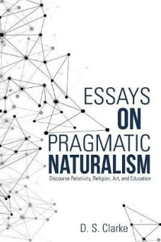 Cover of Essays on Pragmatic Naturalism