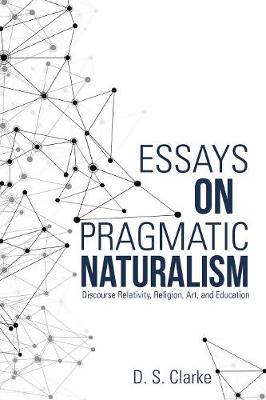 Book cover for Essays on Pragmatic Naturalism