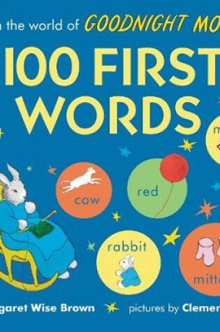 Cover of From the World of Goodnight Moon: 100 First Words