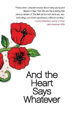 Book cover for And the Heart Says Whatever