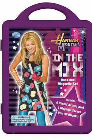 Cover of Hannah Montana in the Mix (a Book and Magnetic Set)