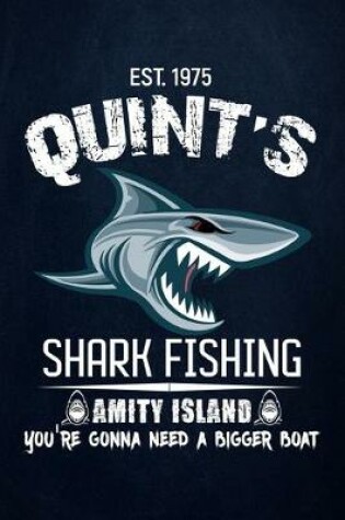 Cover of Est 1975 Quint's Shark Fishing Amity Island You're Gonna Need a Bigger Boat