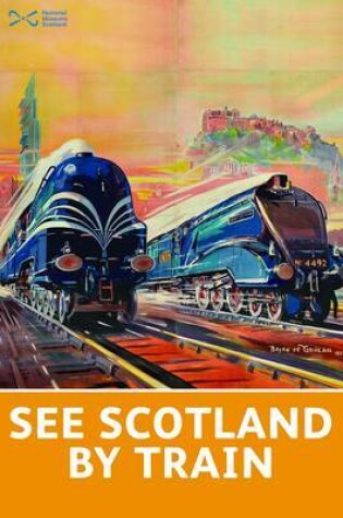 Cover of See Scotland by Train