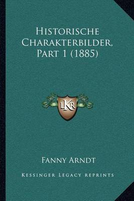 Book cover for Historische Charakterbilder, Part 1 (1885)