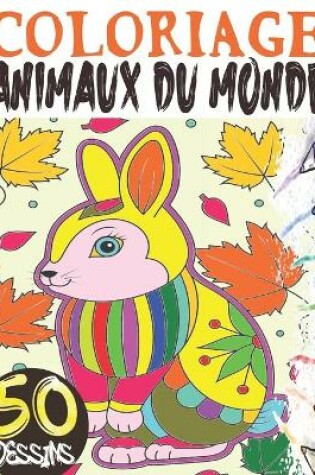 Cover of Coloriage animaux du monde