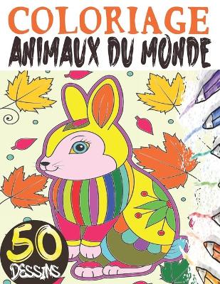 Book cover for Coloriage animaux du monde