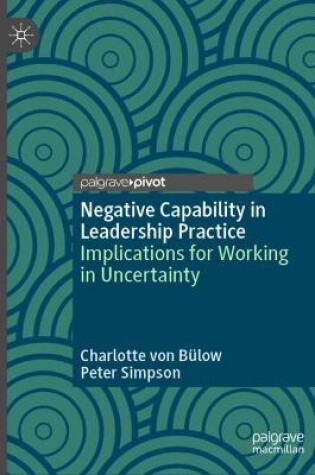 Cover of Negative Capability in Leadership Practice