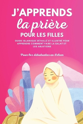 Cover of J'apprends la pri�re pour les filles